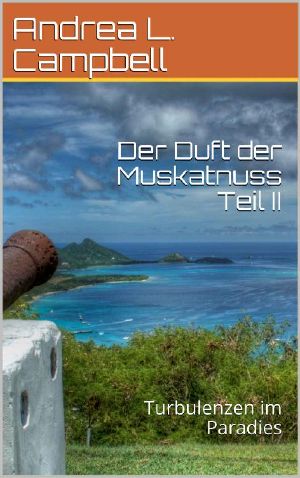 [Der Duft der Muskatnuss 02] • Tubulenzen im Paradies